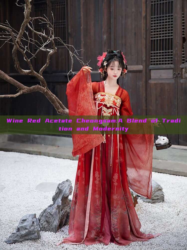 Wine Red Acetate Cheongsam:A Blend of Tradition and Modernity Wine Red Acetate Cheongsam:A Blend of Tradition and Modernity