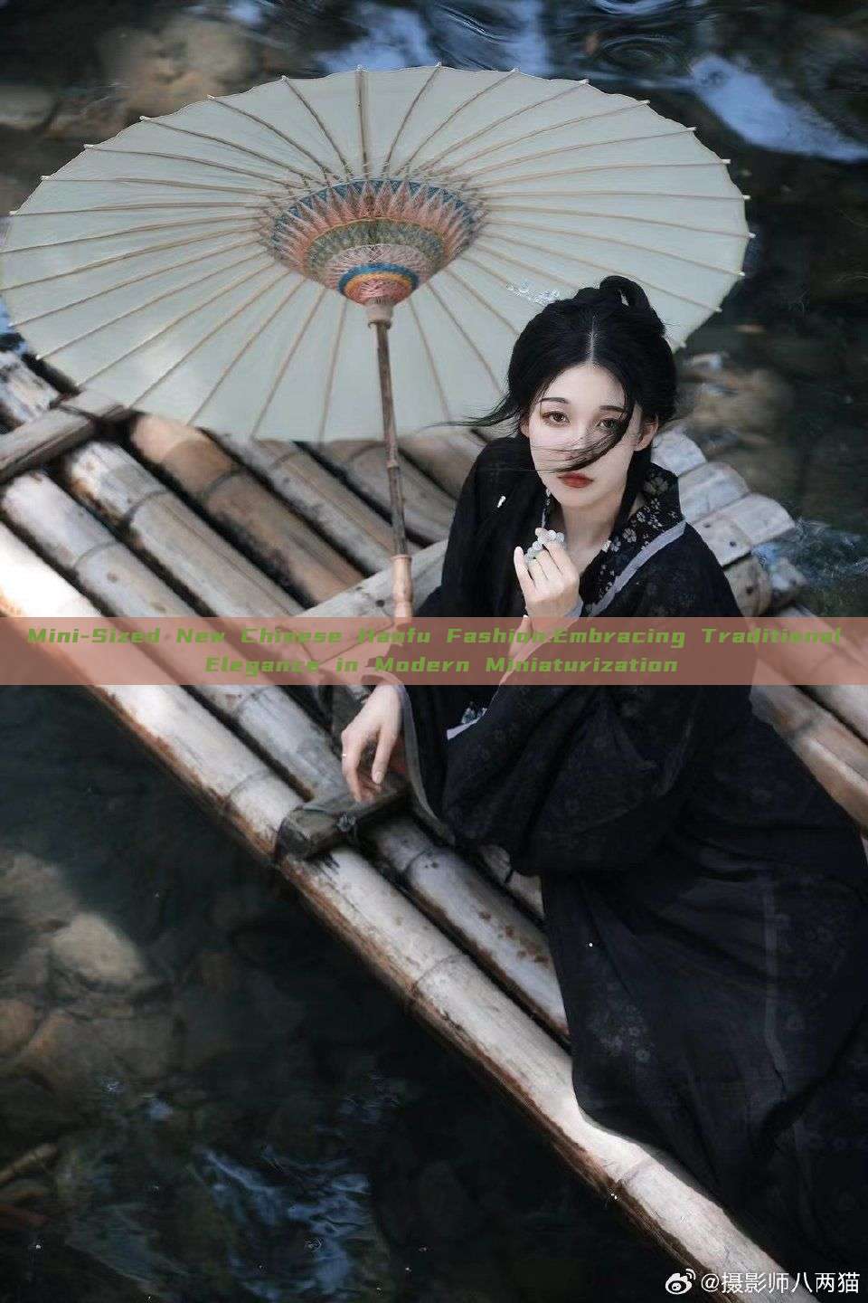 Mini-Sized New Chinese Hanfu Fashion:Embracing Traditional Elegance in Modern Miniaturization Mini-Sized New Chinese Hanfu Fashion:Embracing Traditional Elegance in Modern Miniaturization