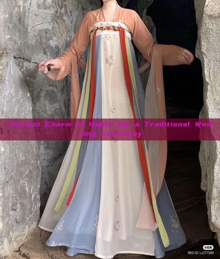 Ancient Charm of Hanfu for a Traditional Wedding Ceremony Ancient Charm of Hanfu for a Traditional Wedding Ceremony