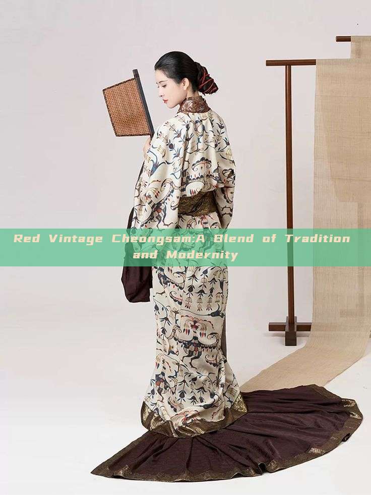 Red Vintage Cheongsam:A Blend of Tradition and Modernity Red Vintage Cheongsam:A Blend of Tradition and Modernity