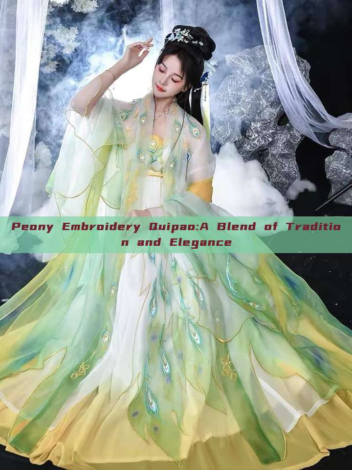 Peony Embroidery Quipao:A Blend of Tradition and Elegance Peony Embroidery Quipao:A Blend of Tradition and Elegance