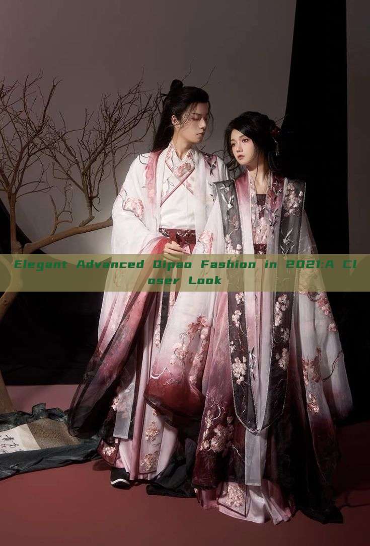 Elegant Advanced Qipao Fashion in 2021:A Closer Look Elegant Advanced Qipao Fashion in 2021:A Closer Look