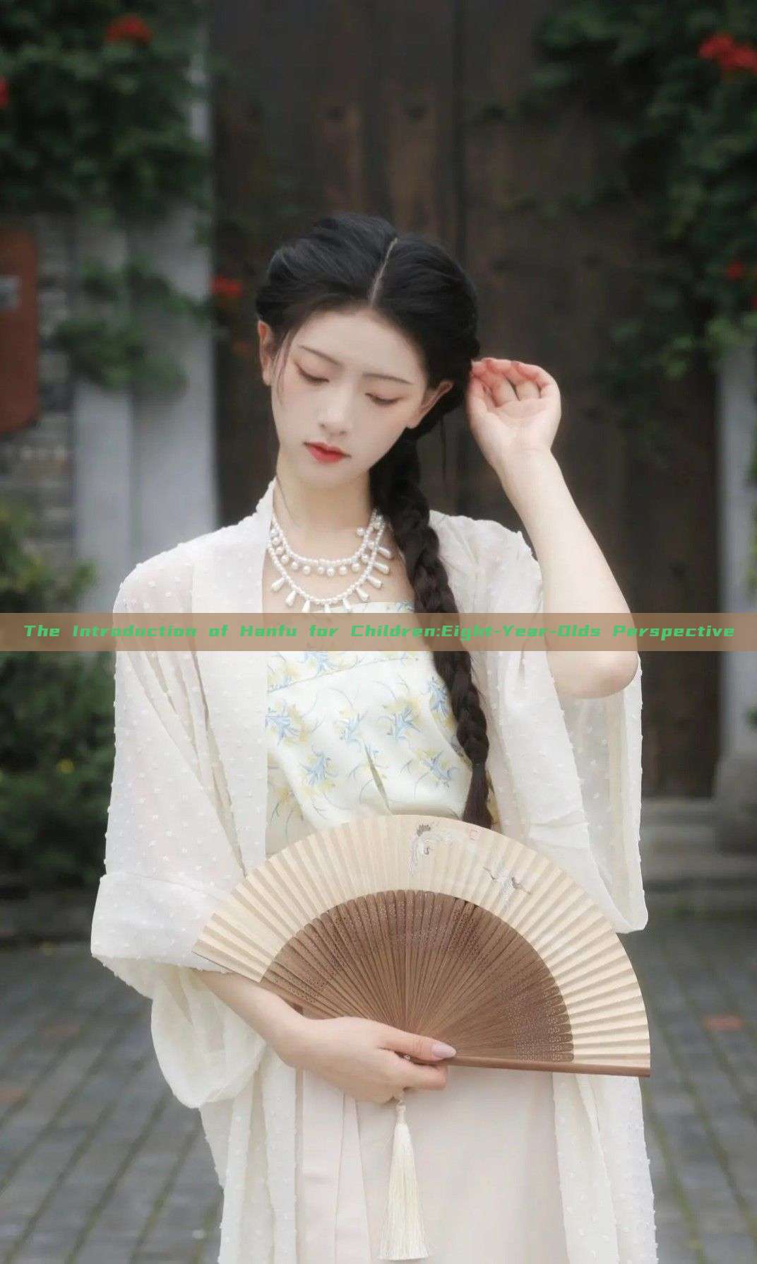 The Introduction of Hanfu for Children:Eight-Year-Olds Perspective The Introduction of Hanfu for Children:Eight-Year-Olds Perspective