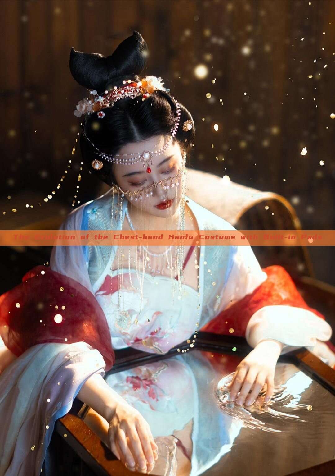 The Evolution of the Chest-band Hanfu Costume with Built-in Pads The Evolution of the Chest-band Hanfu Costume with Built-in Pads