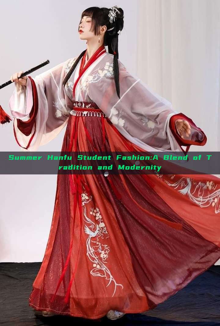 Summer Hanfu Student Fashion:A Blend of Tradition and Modernity Summer Hanfu Student Fashion:A Blend of Tradition and Modernity
