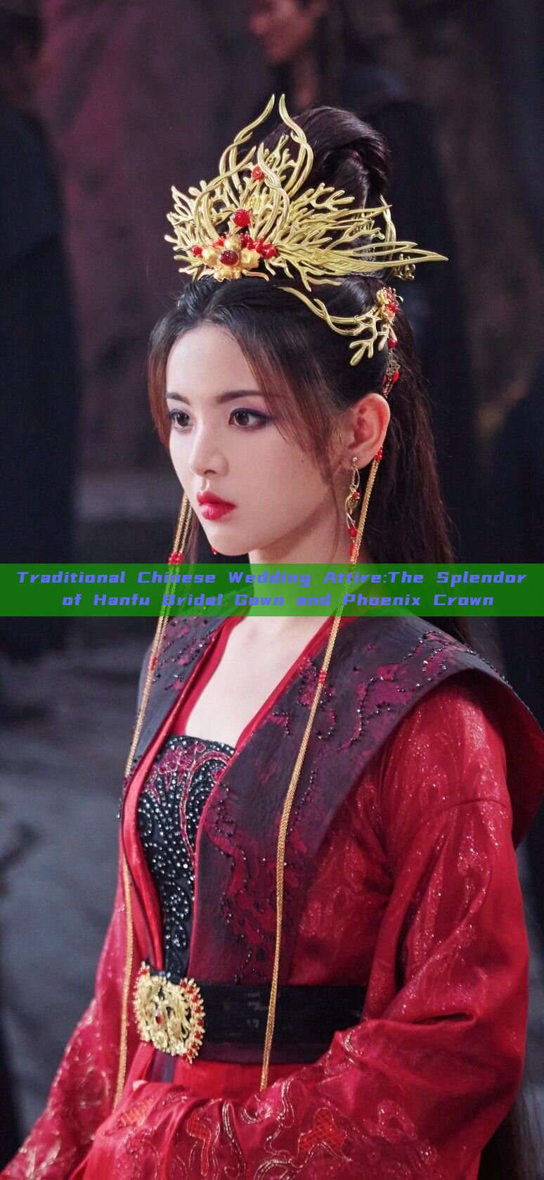 Traditional Chinese Wedding Attire:The Splendor of Hanfu Bridal Gown and Phoenix Crown Traditional Chinese Wedding Attire:The Splendor of Hanfu Bridal Gown and Phoenix Crown