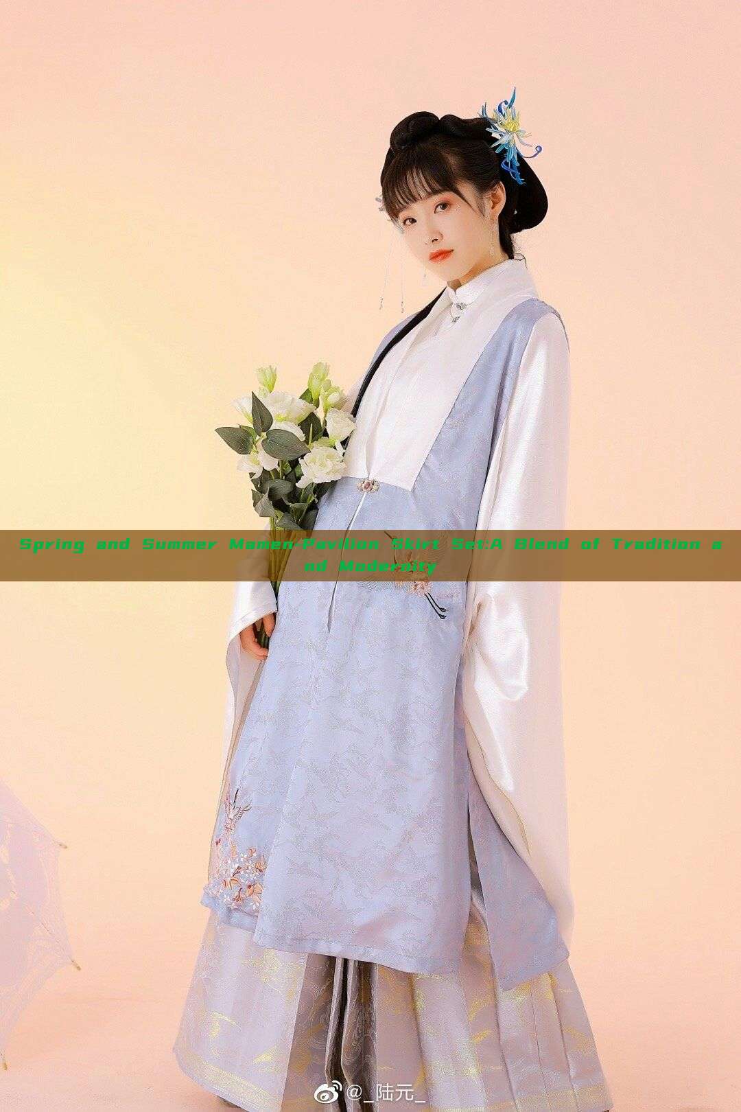 Spring and Summer Mamen-Pavilion Skirt Set:A Blend of Tradition and Modernity Spring and Summer Mamen-Pavilion Skirt Set:A Blend of Tradition and Modernity
