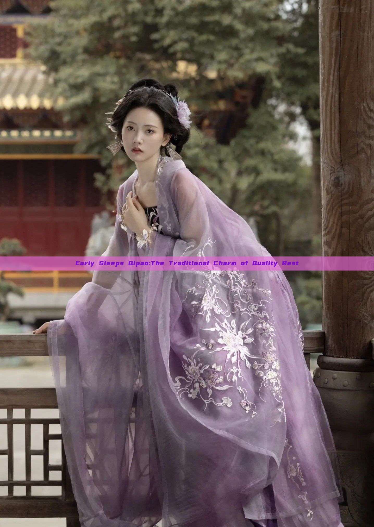 Early Sleeps Qipao:The Traditional Charm of Quality Rest