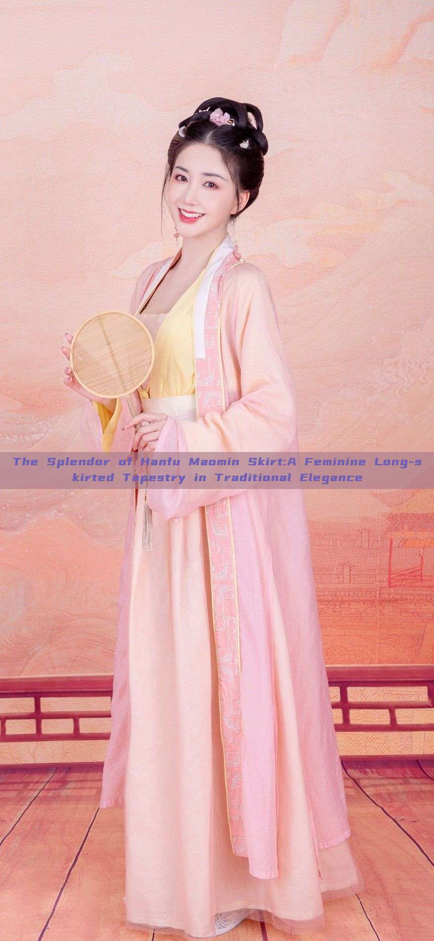 The Splendor of Hanfu Maomin Skirt:A Feminine Long-skirted Tapestry in Traditional Elegance The Splendor of Hanfu Maomin Skirt:A Feminine Long-skirted Tapestry in Traditional Elegance