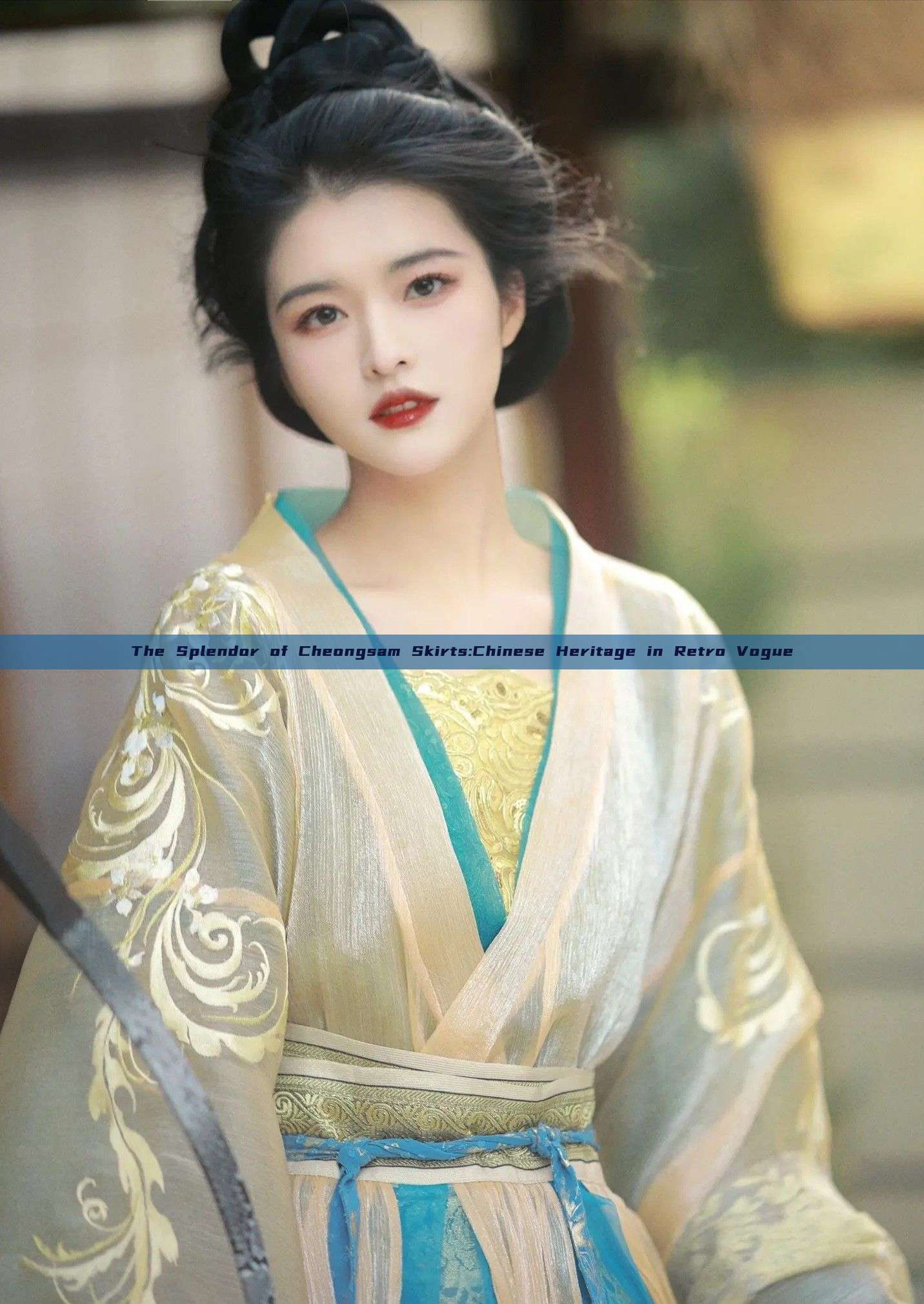 The Splendor of Cheongsam Skirts:Chinese Heritage in Retro Vogue The Splendor of Cheongsam Skirts:Chinese Heritage in Retro Vogue