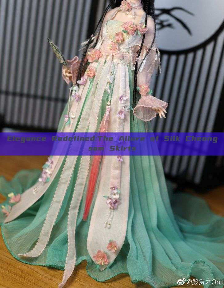 Elegance Redefined:The Allure of Silk Cheongsam Skirts Elegance Redefined:The Allure of Silk Cheongsam Skirts