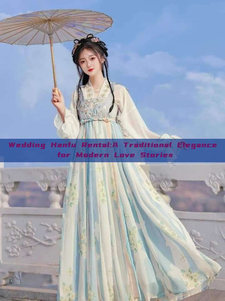 Wedding Hanfu Rental:A Traditional Elegance for Modern Love Stories Wedding Hanfu Rental:A Traditional Elegance for Modern Love Stories