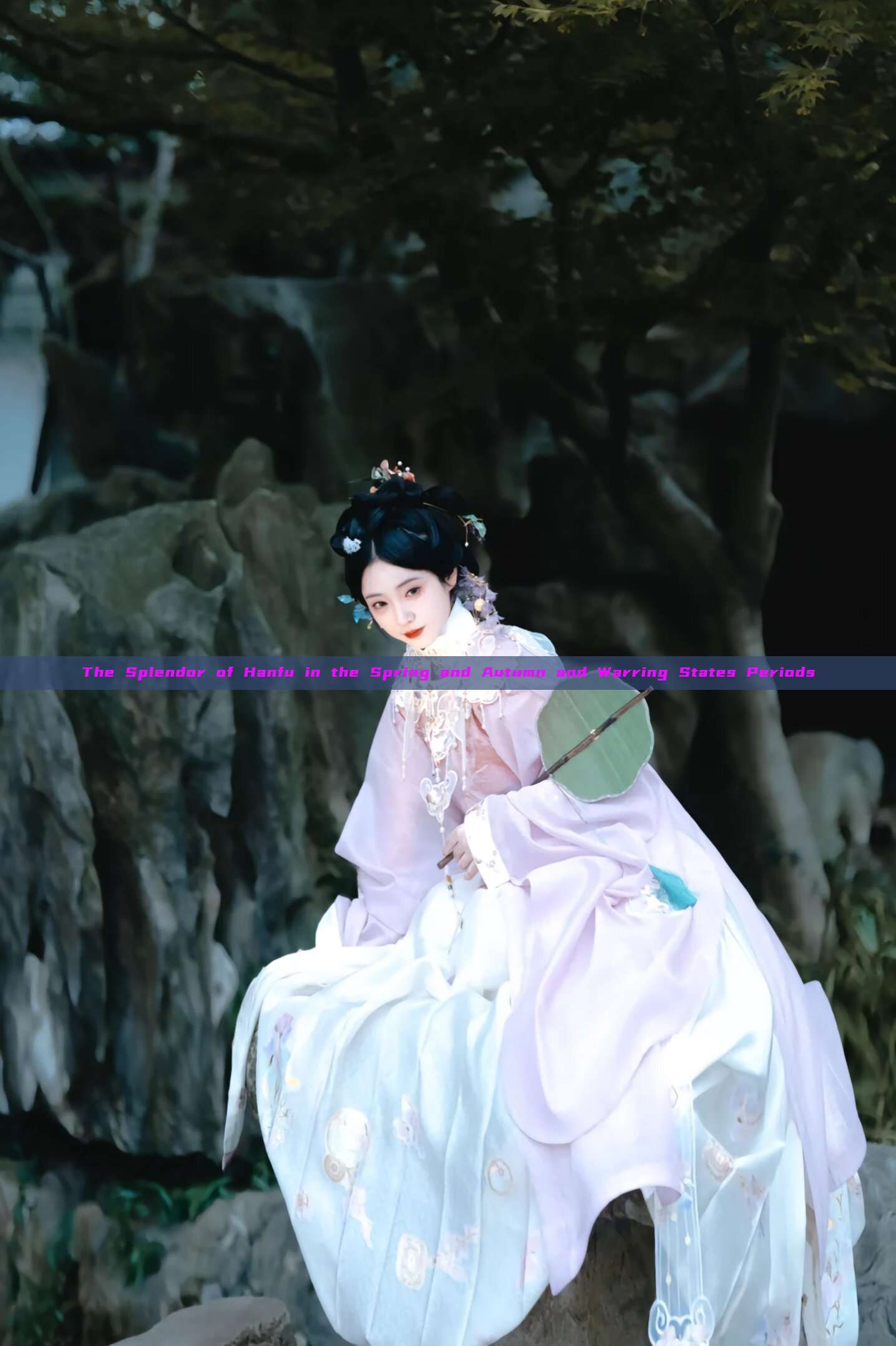 The Splendor of Hanfu in the Spring and Autumn and Warring States Periods The Splendor of Hanfu in the Spring and Autumn and Warring States Periods