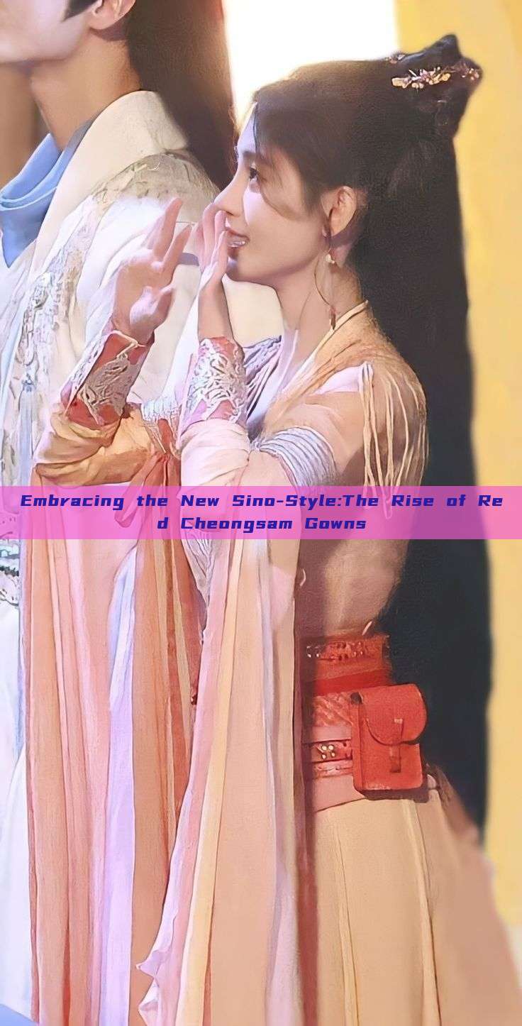 Embracing the New Sino-Style:The Rise of Red Cheongsam Gowns Embracing the New Sino-Style:The Rise of Red Cheongsam Gowns