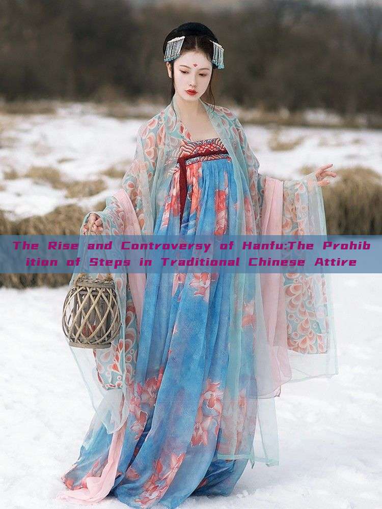 The Rise and Controversy of Hanfu:The Prohibition of Steps in Traditional Chinese Attire The Rise and Controversy of Hanfu:The Prohibition of Steps in Traditional Chinese Attire
