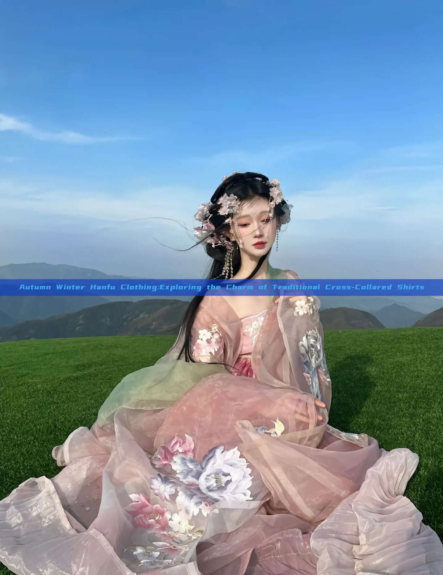 Autumn Winter Hanfu Clothing:Exploring the Charm of Traditional Cross-Collared Shirts Autumn Winter Hanfu Clothing:Exploring the Charm of Traditional Cross-Collared Shirts