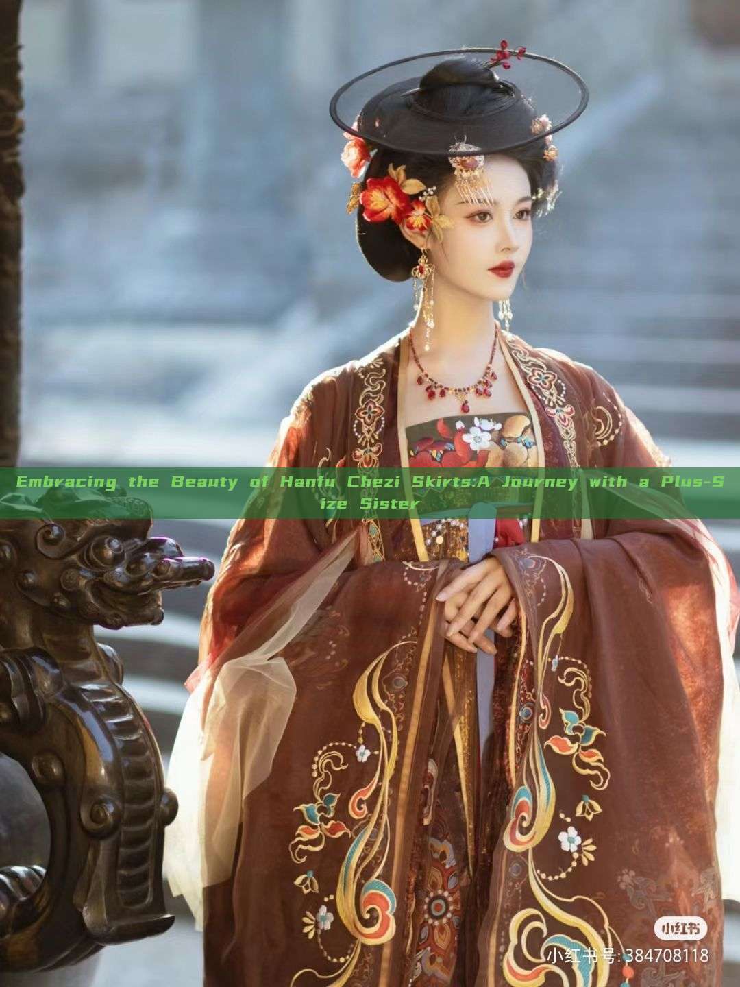 Embracing the Beauty of Hanfu Chezi Skirts:A Journey with a Plus-Size Sister Embracing the Beauty of Hanfu Chezi Skirts:A Journey with a Plus-Size Sister