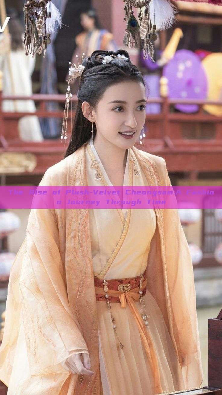 The Rise of Plush-Velvet Cheongsam:A Fashion Journey Through Time The Rise of Plush-Velvet Cheongsam:A Fashion Journey Through Time