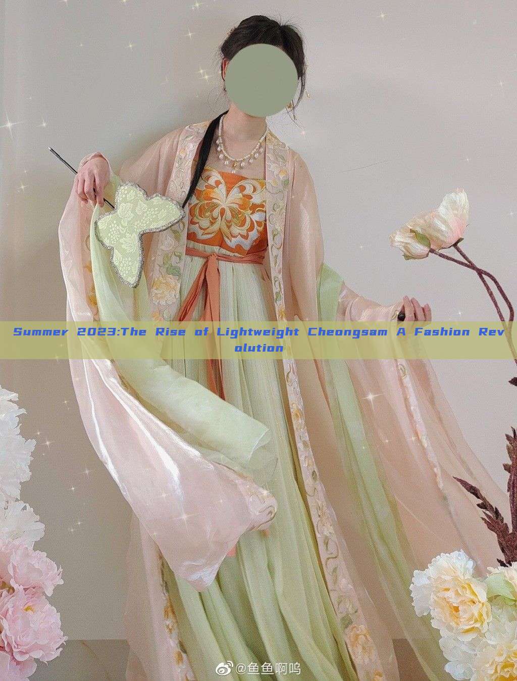 Summer 2023:The Rise of Lightweight Cheongsam A Fashion Revolution Summer 2023:The Rise of Lightweight Cheongsam A Fashion Revolution