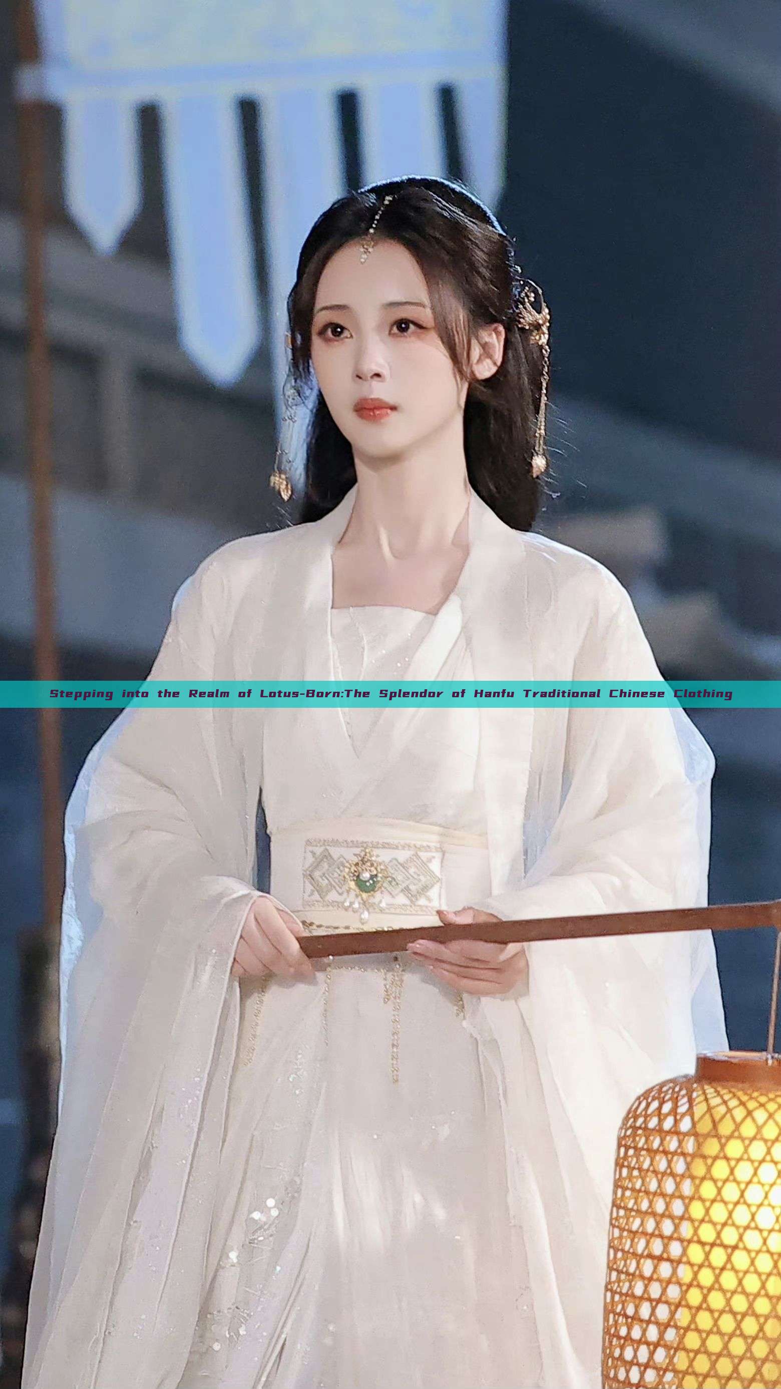 Stepping into the Realm of Lotus-Born:The Splendor of Hanfu Traditional Chinese Clothing Stepping into the Realm of Lotus-Born:The Splendor of Hanfu Traditional Chinese Clothing