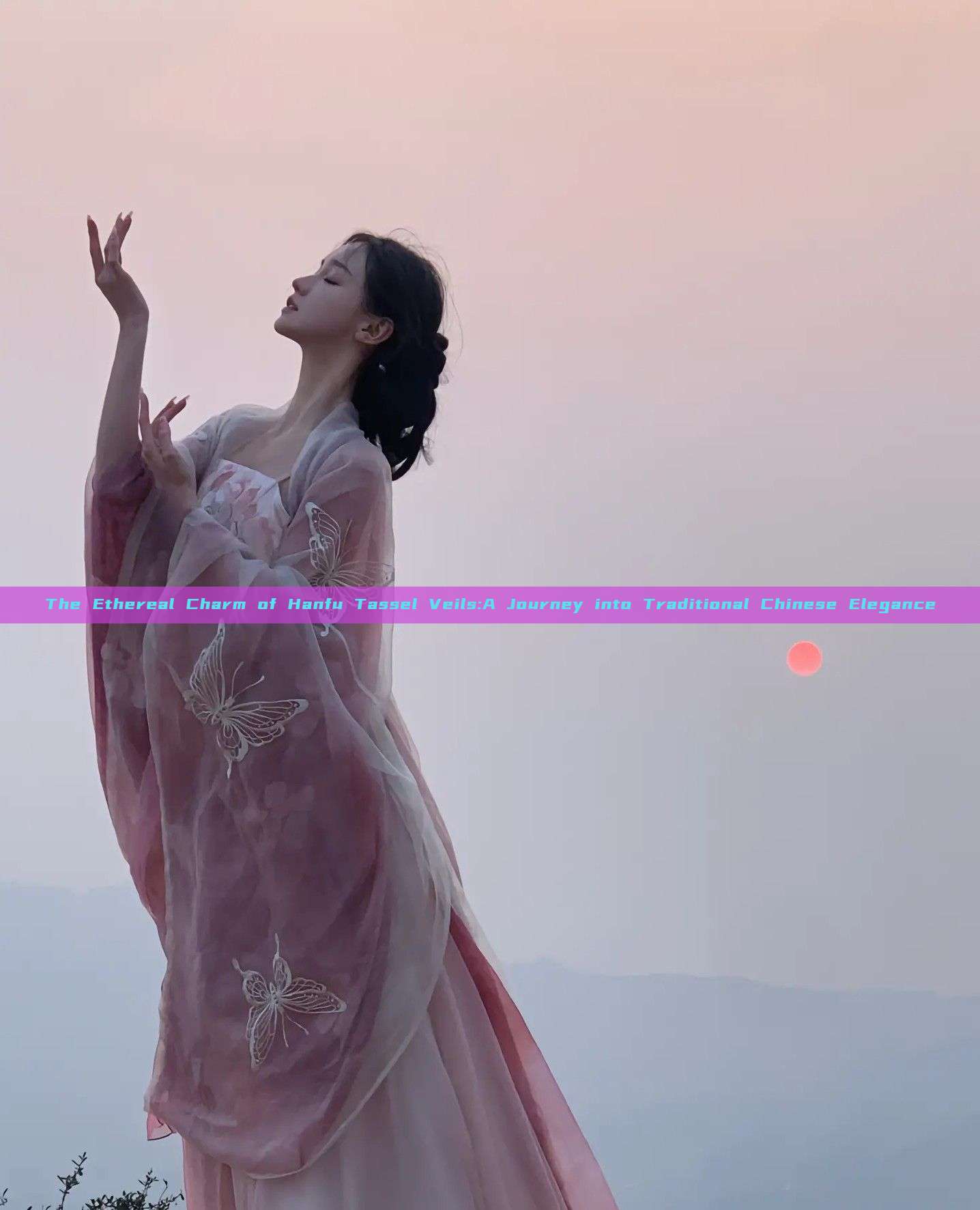 The Ethereal Charm of Hanfu Tassel Veils:A Journey into Traditional Chinese Elegance The Ethereal Charm of Hanfu Tassel Veils:A Journey into Traditional Chinese Elegance