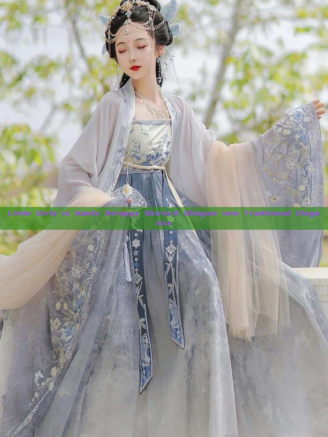 Little Girls in Hanfu Strappy Skirts:A Glimpse into Traditional Elegance Little Girls in Hanfu Strappy Skirts:A Glimpse into Traditional Elegance