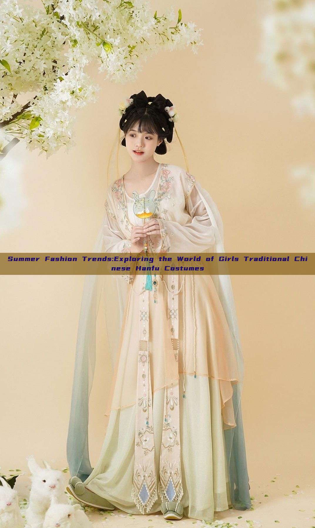 Summer Fashion Trends:Exploring the World of Girls Traditional Chinese Hanfu Costumes Summer Fashion Trends:Exploring the World of Girls Traditional Chinese Hanfu Costumes