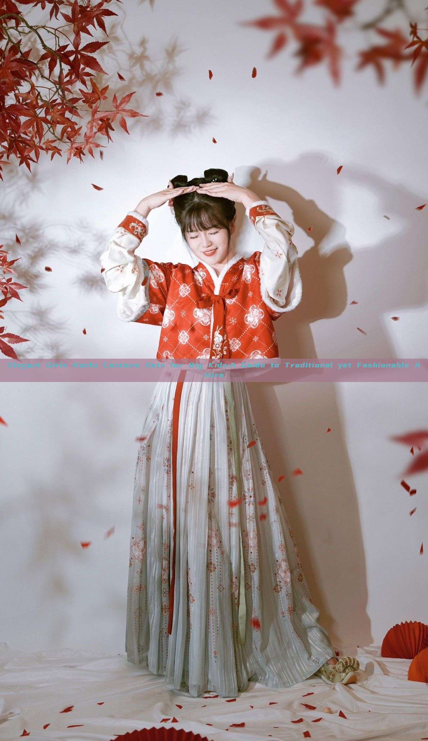 Elegant Girls Hanfu Costume Sets for Big Kids:A Guide to Traditional yet Fashionable Attire Elegant Girls Hanfu Costume Sets for Big Kids:A Guide to Traditional yet Fashionable Attire