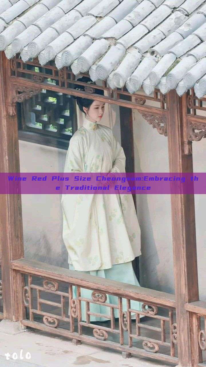 Wine Red Plus Size Cheongsam:Embracing the Traditional Elegance Wine Red Plus Size Cheongsam:Embracing the Traditional Elegance