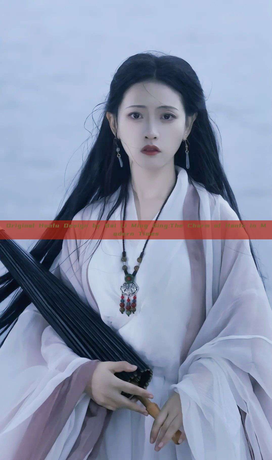 Original Hanfu Design by Bai Li Ming Qing:The Charm of Hanfu in Modern Times Original Hanfu Design by Bai Li Ming Qing:The Charm of Hanfu in Modern Times