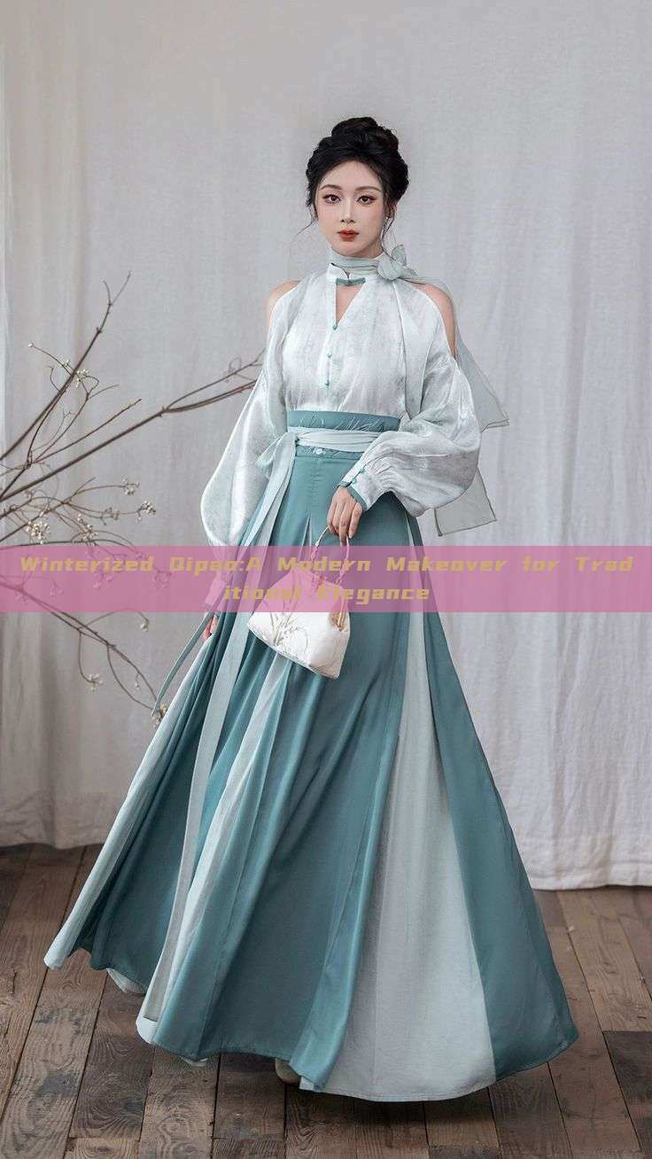 Winterized Qipao:A Modern Makeover for Traditional Elegance Winterized Qipao:A Modern Makeover for Traditional Elegance