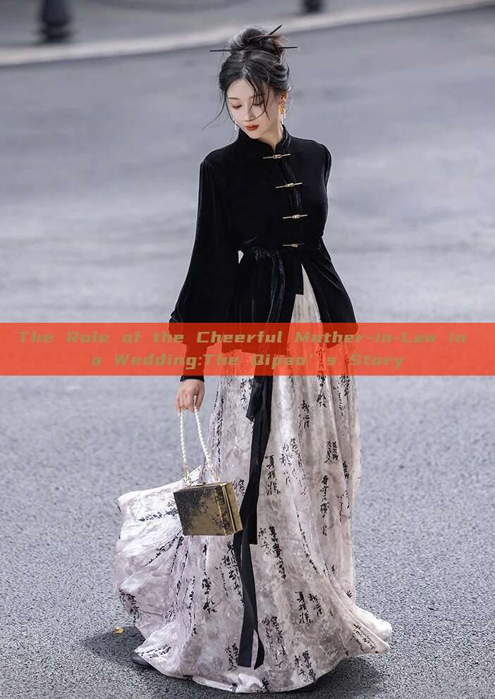 The Role of the Cheerful Mother-in-Law in a Wedding:The Qipao’s Story The Role of the Cheerful Mother-in-Law in a Wedding:The Qipao’s Story