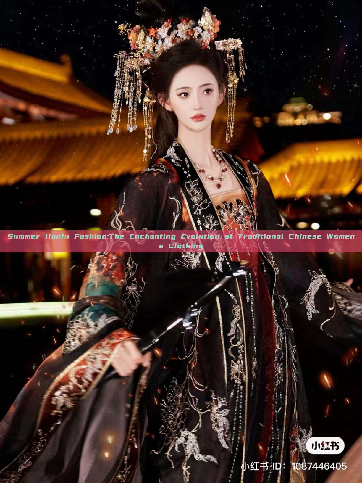 Summer Hanfu Fashion:The Enchanting Evolution of Traditional Chinese Womens Clothing Summer Hanfu Fashion:The Enchanting Evolution of Traditional Chinese Womens Clothing