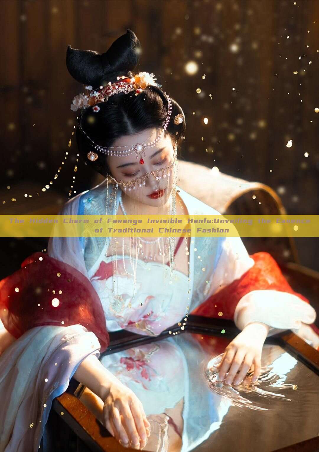 The Hidden Charm of Fawangs Invisible Hanfu:Unveiling the Essence of Traditional Chinese Fashion The Hidden Charm of Fawangs Invisible Hanfu:Unveiling the Essence of Traditional Chinese Fashion