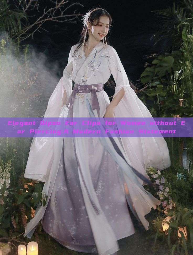 Elegant Qipao Ear Clips for Women without Ear Piercing:A Modern Fashion Statement Elegant Qipao Ear Clips for Women without Ear Piercing:A Modern Fashion Statement