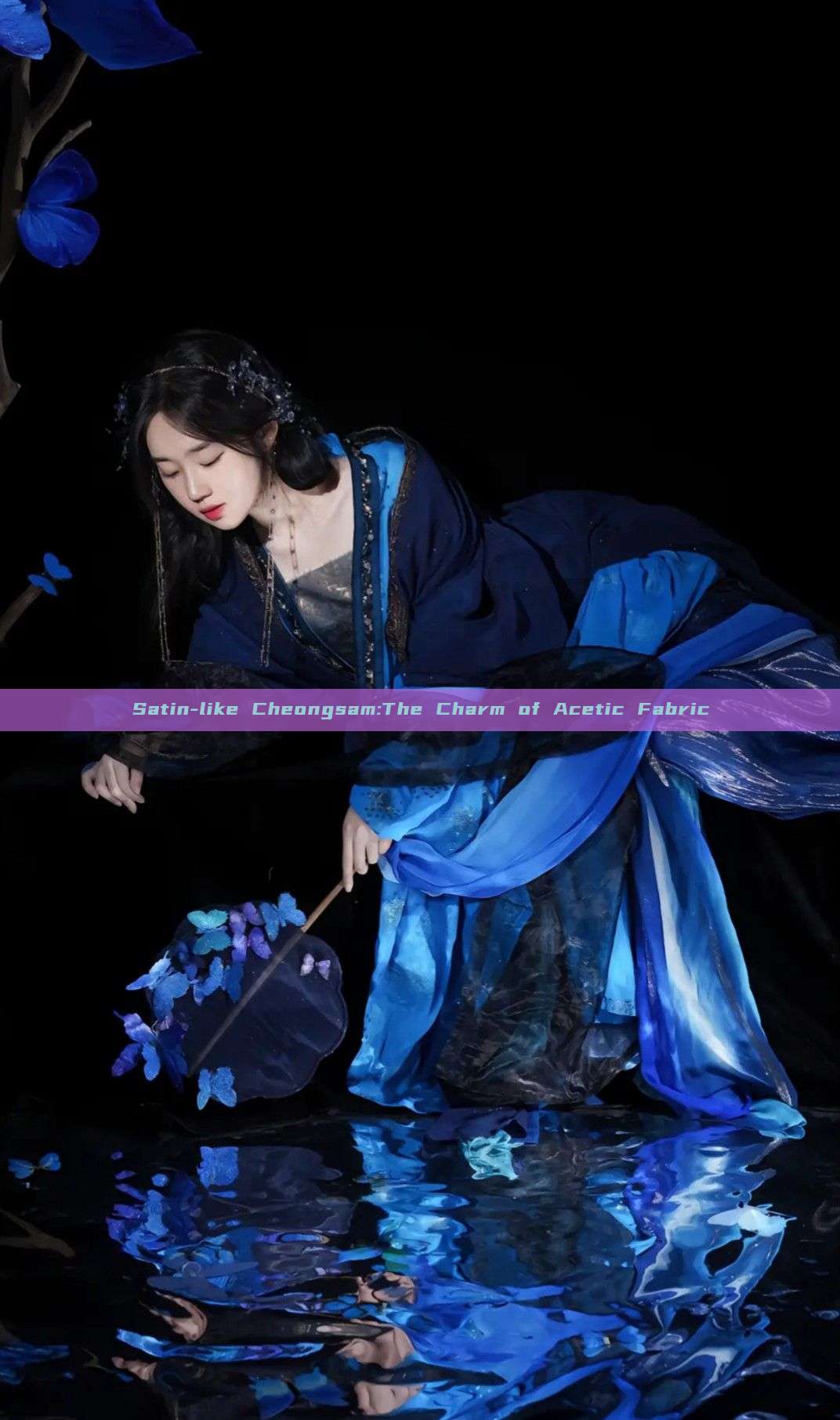 Satin-like Cheongsam:The Charm of Acetic Fabric Satin-like Cheongsam:The Charm of Acetic Fabric