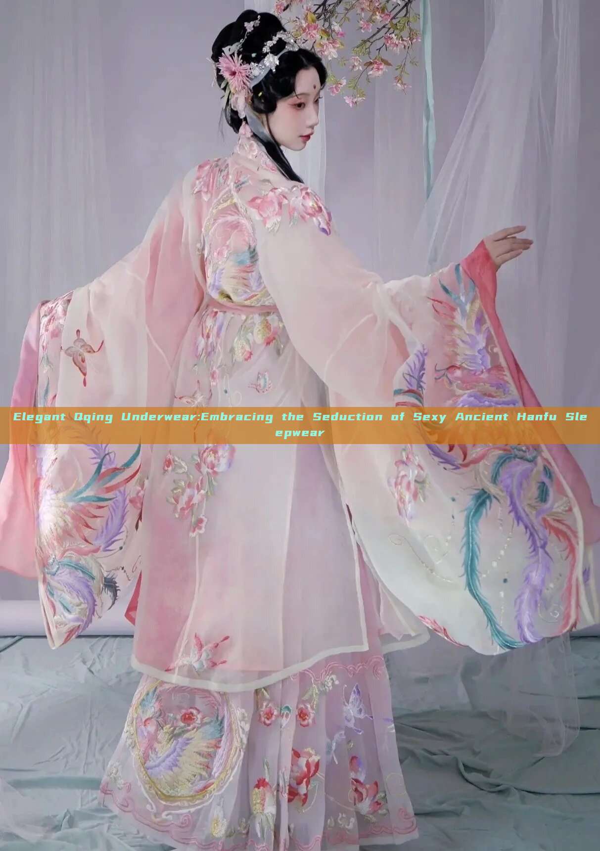 Elegant Qqing Underwear:Embracing the Seduction of Sexy Ancient Hanfu Sleepwear Elegant Qqing Underwear:Embracing the Seduction of Sexy Ancient Hanfu Sleepwear