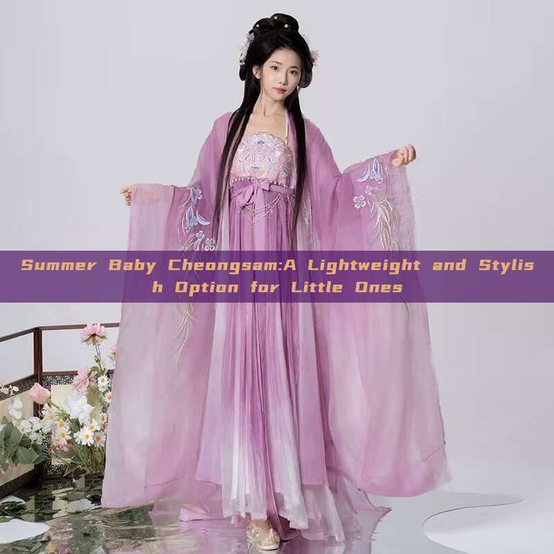Summer Baby Cheongsam:A Lightweight and Stylish Option for Little Ones