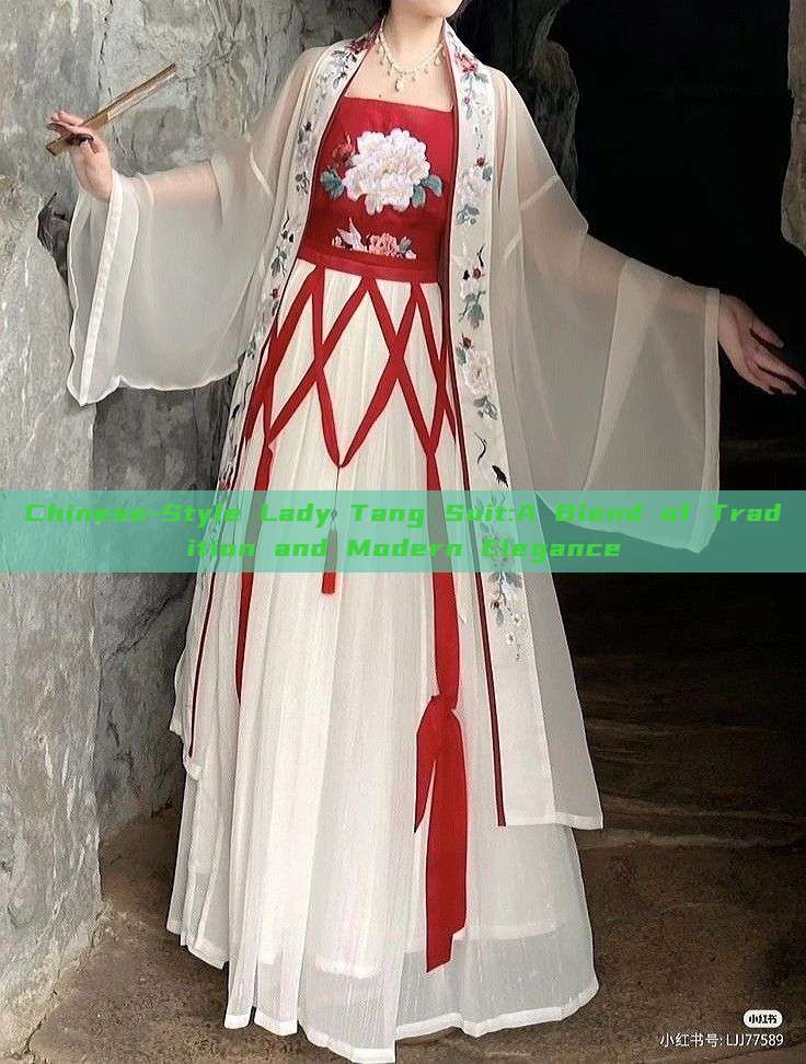 Chinese-Style Lady Tang Suit:A Blend of Tradition and Modern Elegance Chinese-Style Lady Tang Suit:A Blend of Tradition and Modern Elegance