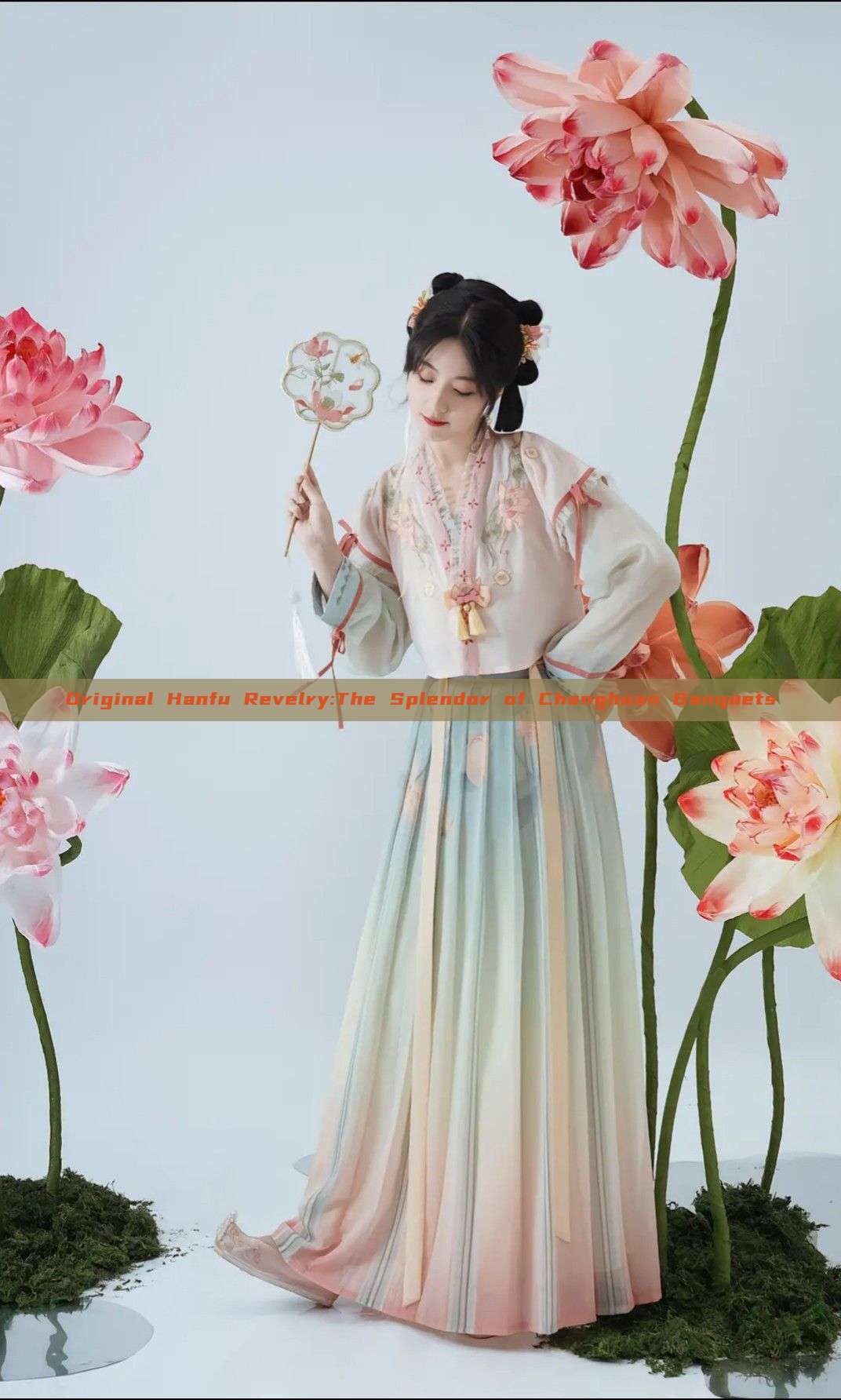 Original Hanfu Revelry:The Splendor of Changhuan Banquets Original Hanfu Revelry:The Splendor of Changhuan Banquets