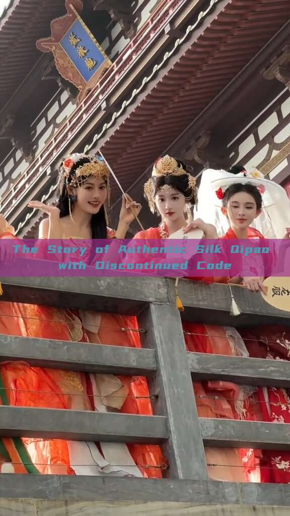 The Story of Authentic Silk Qipao with Discontinued Code The Story of Authentic Silk Qipao with Discontinued Code