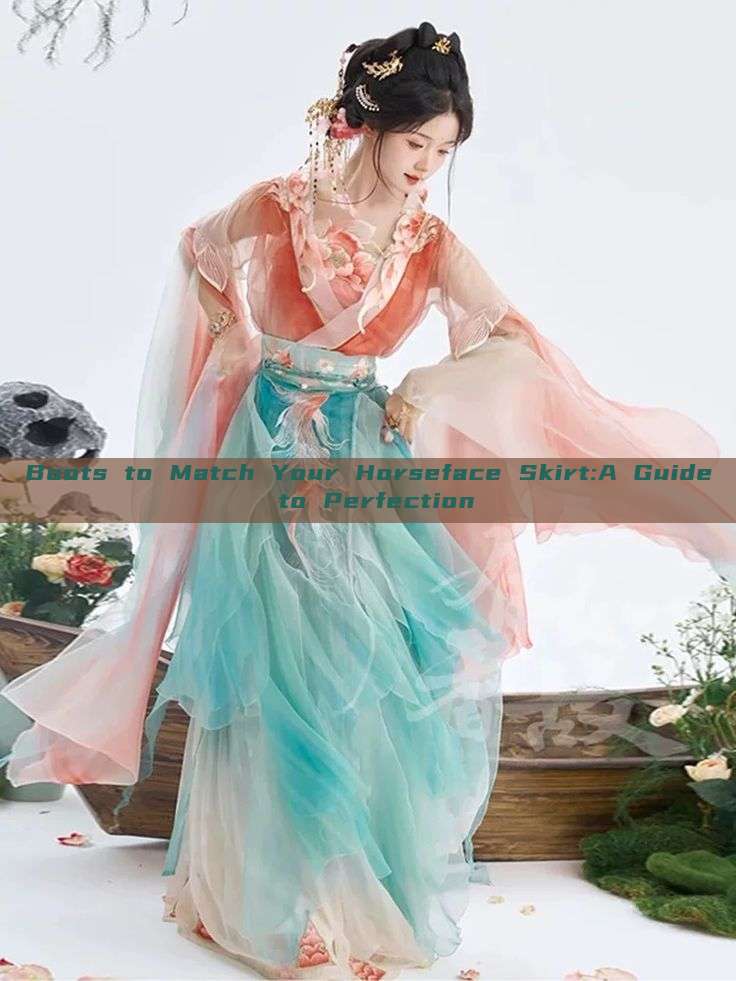 Boots to Match Your Horseface Skirt:A Guide to Perfection Boots to Match Your Horseface Skirt:A Guide to Perfection