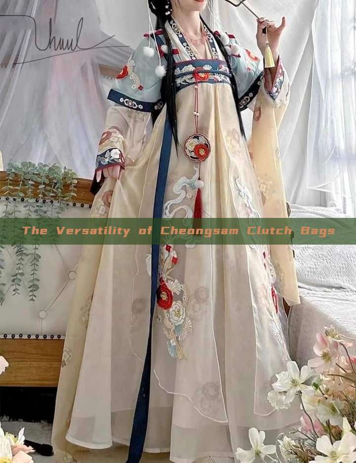 The Versatility of Cheongsam Clutch Bags The Versatility of Cheongsam Clutch Bags