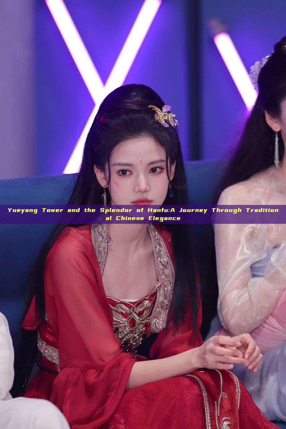 Yueyang Tower and the Splendor of Hanfu:A Journey Through Traditional Chinese Elegance Yueyang Tower and the Splendor of Hanfu:A Journey Through Traditional Chinese Elegance