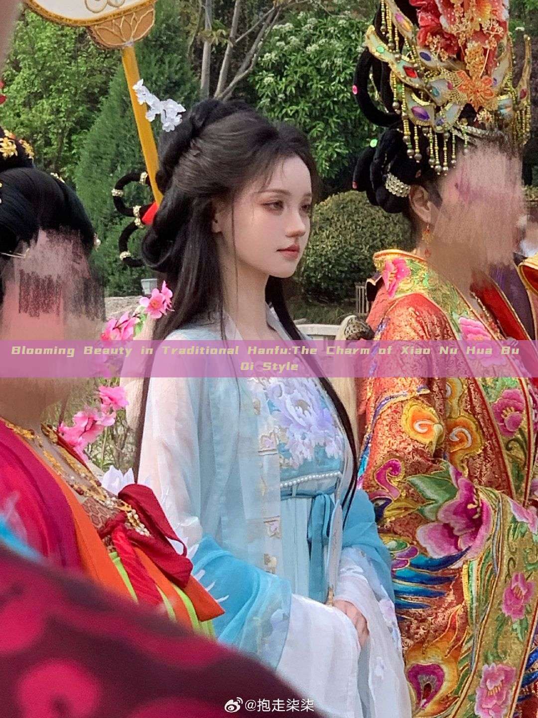 Blooming Beauty in Traditional Hanfu:The Charm of Xiao Nu Hua Bu Qi Style Blooming Beauty in Traditional Hanfu:The Charm of Xiao Nu Hua Bu Qi Style