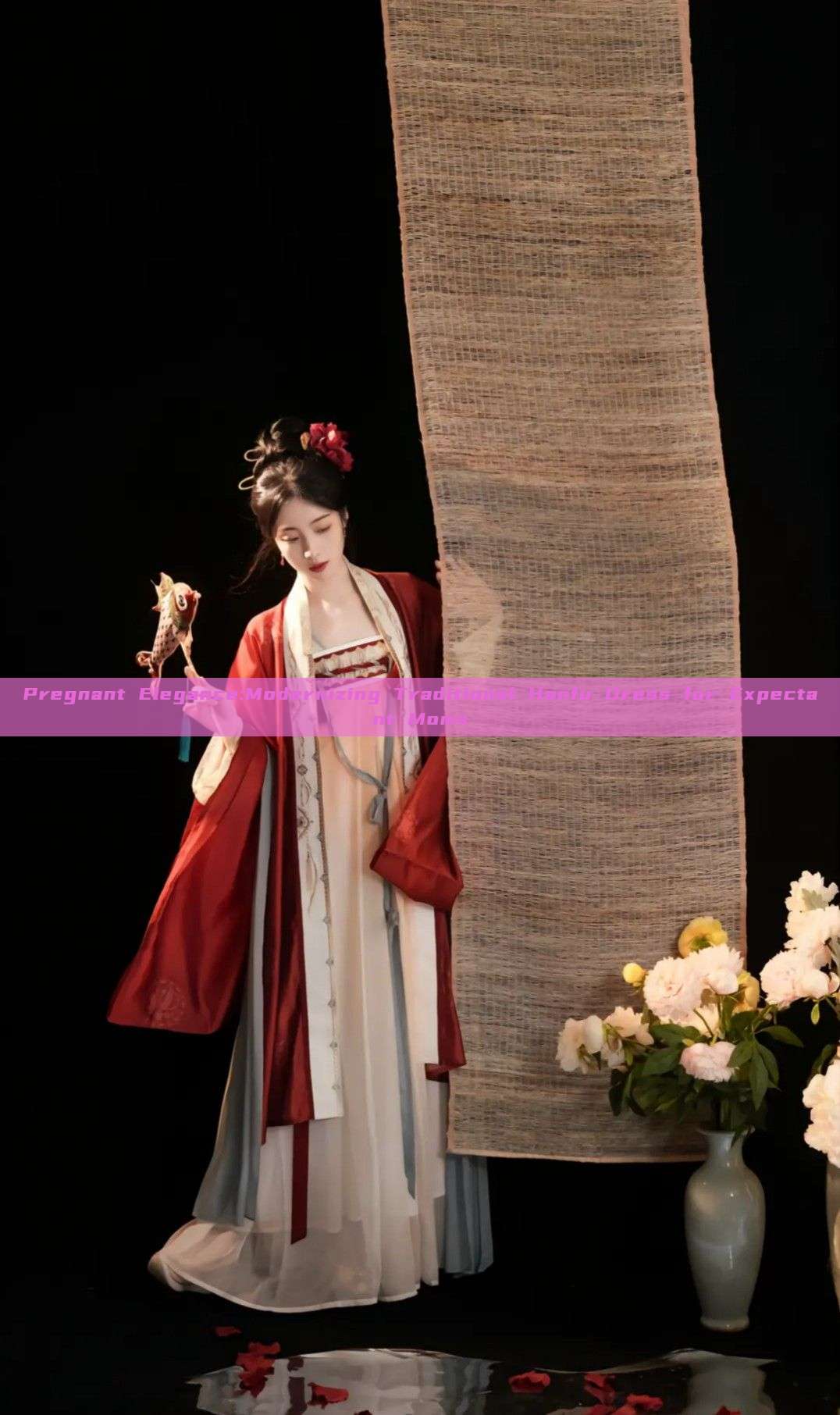 Pregnant Elegance:Modernizing Traditional Hanfu Dress for Expectant Moms Pregnant Elegance:Modernizing Traditional Hanfu Dress for Expectant Moms