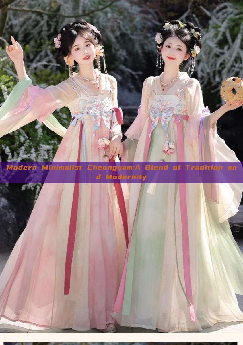 Modern Minimalist Cheongsam:A Blend of Tradition and Modernity Modern Minimalist Cheongsam:A Blend of Tradition and Modernity