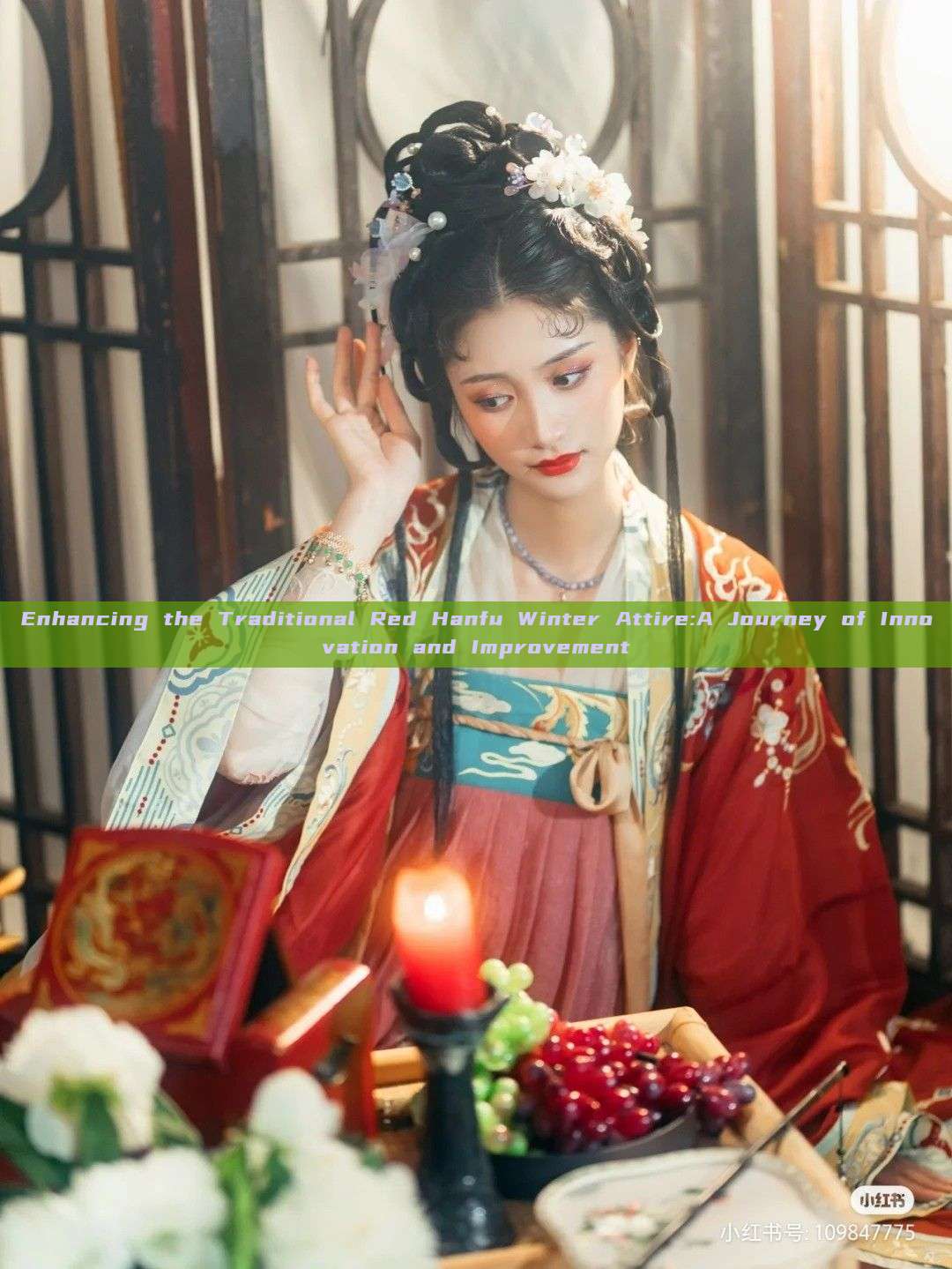 Enhancing the Traditional Red Hanfu Winter Attire:A Journey of Innovation and Improvement Enhancing the Traditional Red Hanfu Winter Attire:A Journey of Innovation and Improvement