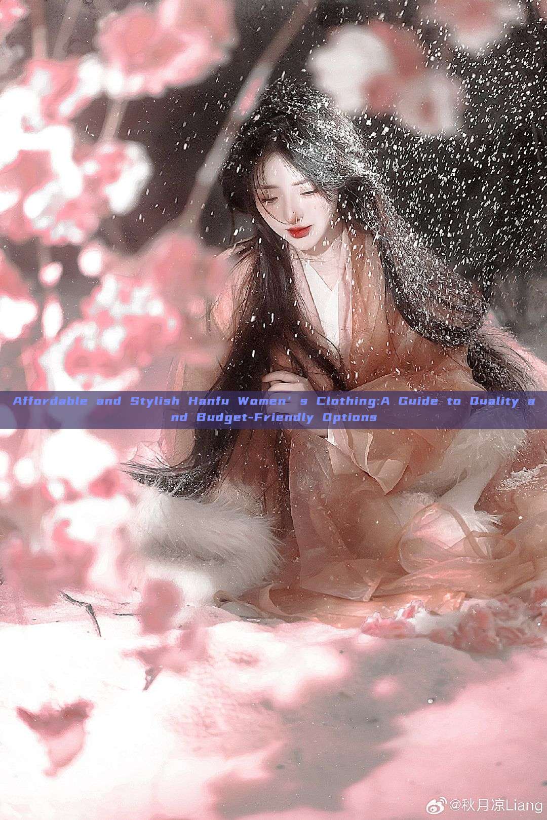 Affordable and Stylish Hanfu Women’s Clothing:A Guide to Quality and Budget-Friendly Options Affordable and Stylish Hanfu Women’s Clothing:A Guide to Quality and Budget-Friendly Options