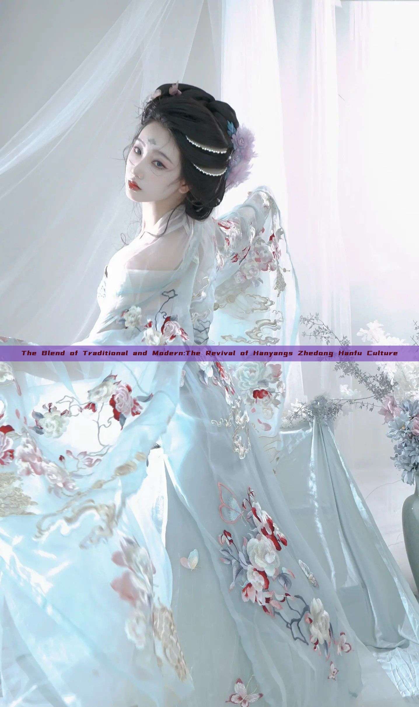 The Blend of Traditional and Modern:The Revival of Hanyangs Zhedong Hanfu Culture